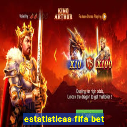 estatisticas fifa bet