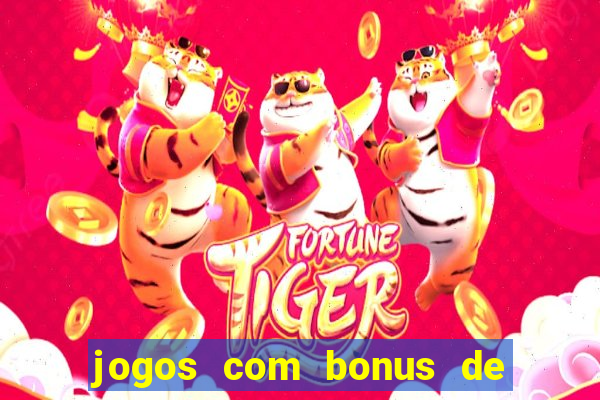 jogos com bonus de cadastro sem depósito