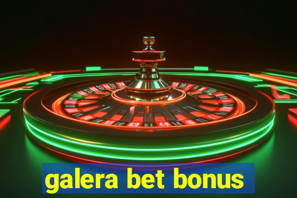 galera bet bonus