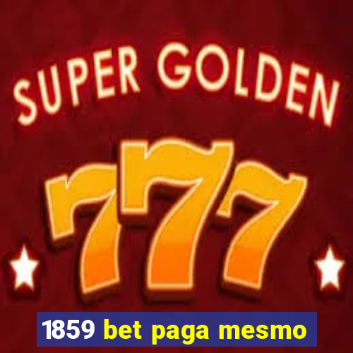 1859 bet paga mesmo