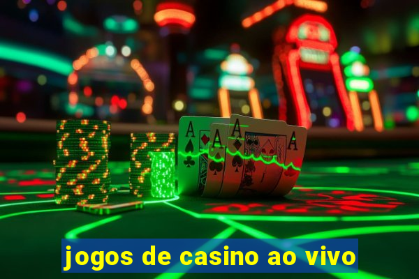 jogos de casino ao vivo