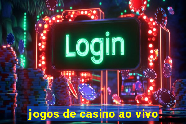 jogos de casino ao vivo