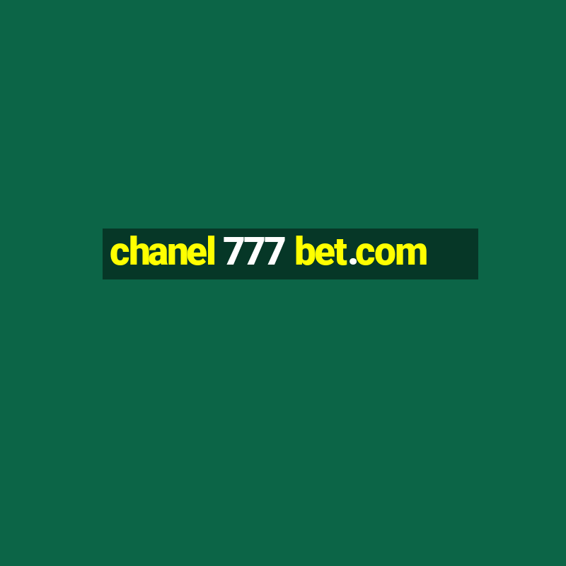 chanel 777 bet.com