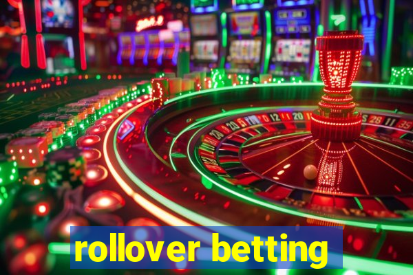 rollover betting