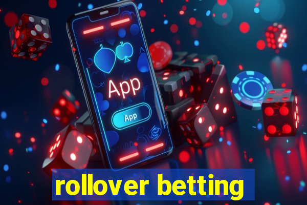 rollover betting