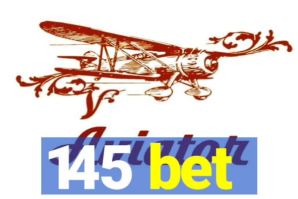 145 bet