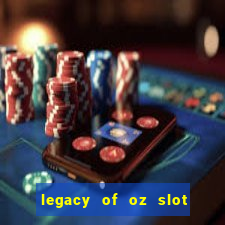 legacy of oz slot free play