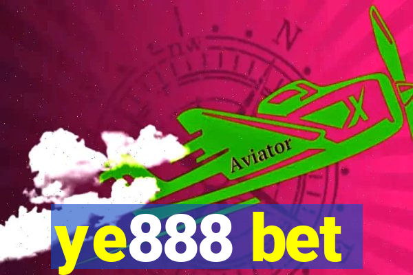 ye888 bet