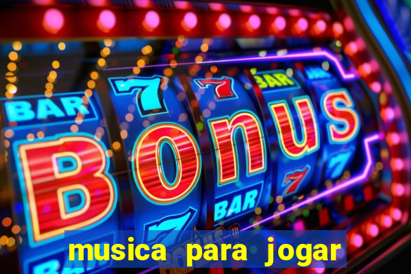 musica para jogar o bouquet