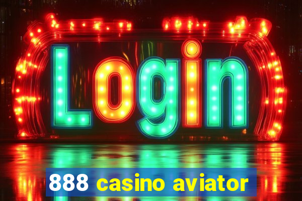 888 casino aviator