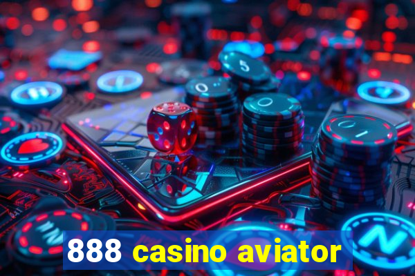 888 casino aviator