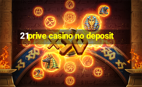 21prive casino no deposit