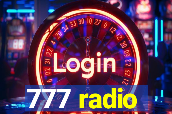 777 radio