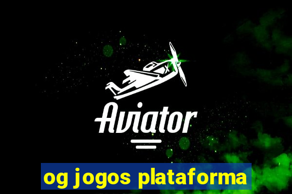 og jogos plataforma