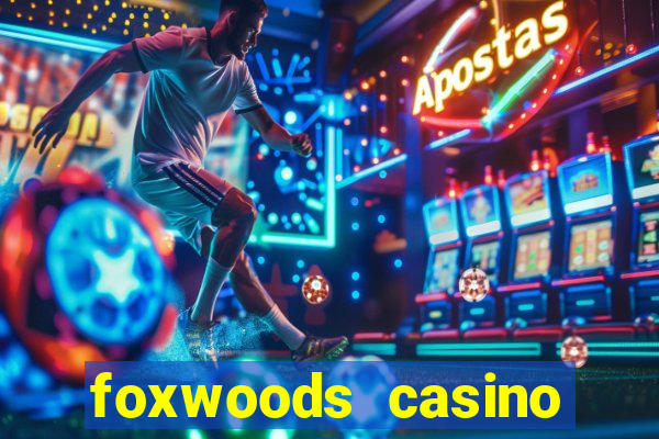 foxwoods casino hotel ct