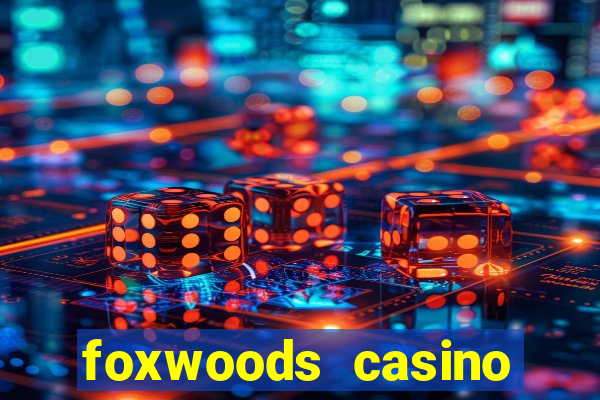 foxwoods casino hotel ct