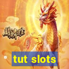 tut slots