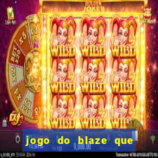 jogo do blaze que mais paga