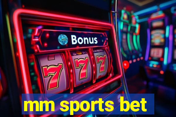 mm sports bet