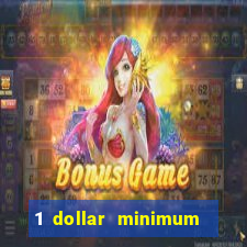 1 dollar minimum deposit casino usa