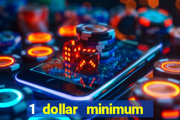 1 dollar minimum deposit casino usa