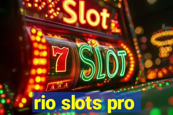 rio slots pro