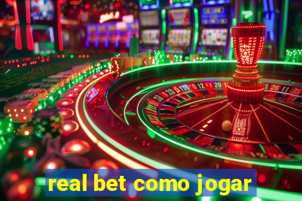 real bet como jogar