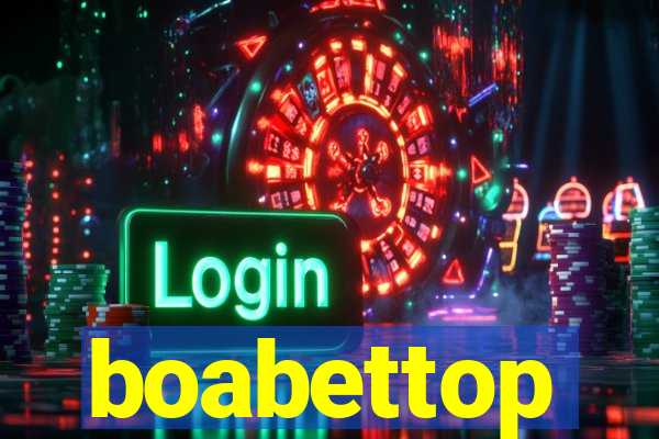 boabettop