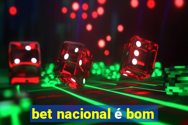 bet nacional é bom