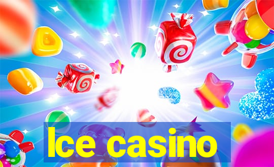 lce casino