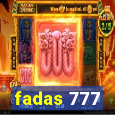 fadas 777