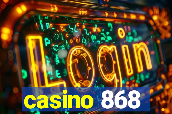 casino 868