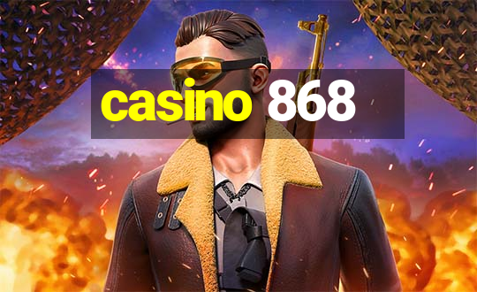 casino 868