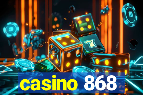 casino 868