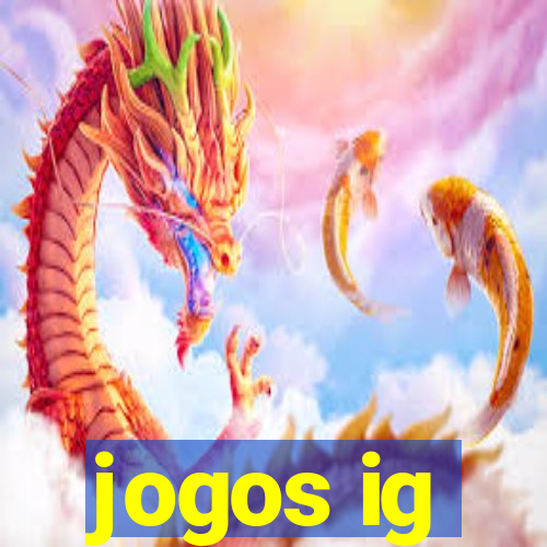 jogos ig