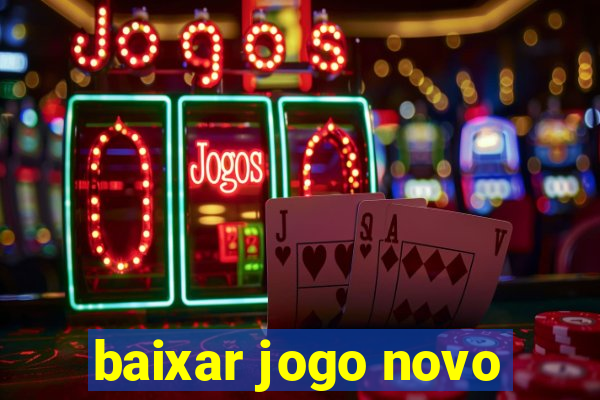 baixar jogo novo