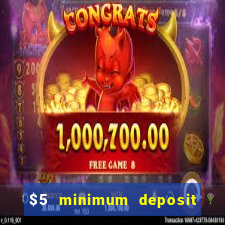 $5 minimum deposit casino usa