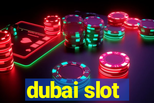 dubai slot