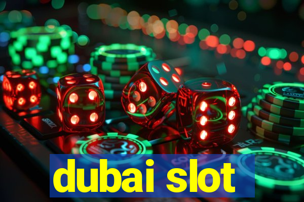 dubai slot