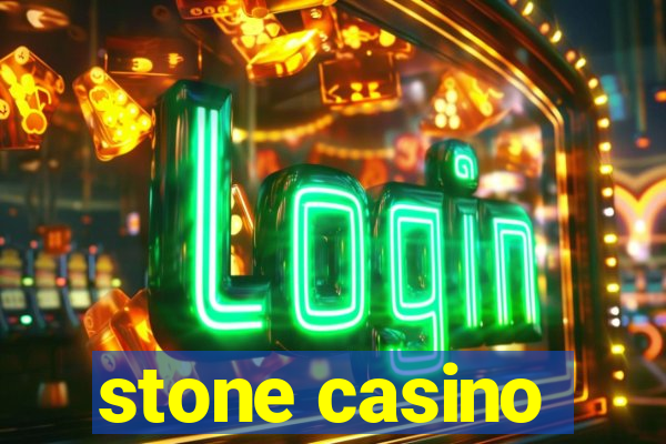 stone casino