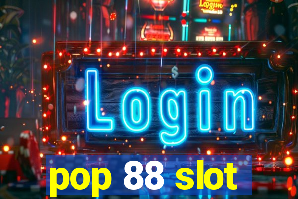 pop 88 slot