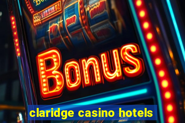 claridge casino hotels