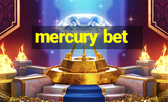 mercury bet