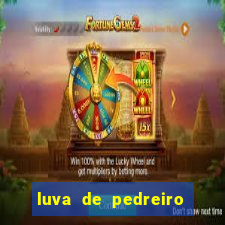 luva de pedreiro jogo de aposta