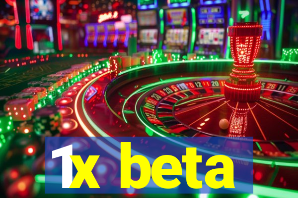 1x beta