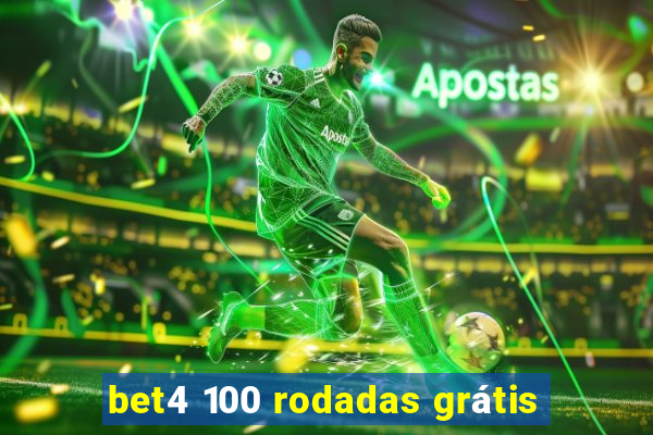 bet4 100 rodadas grátis