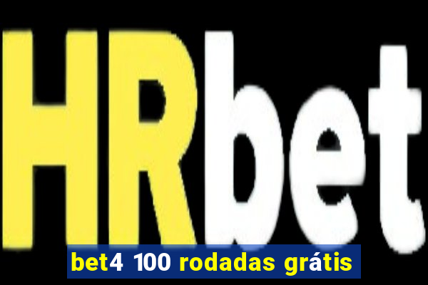 bet4 100 rodadas grátis