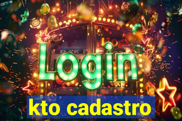 kto cadastro