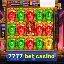 7777 bet casino