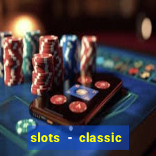 slots - classic vegas casino